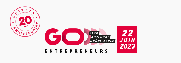 Go Entrepreneurs Lyon Auvergne-Rhône-Alpes | 22 juin 2023 | La Sucrière