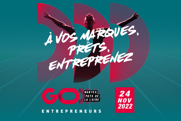 Go Entrepreneurs Nantes Pays de la Loire | 23 novembre 2022 - Cité des Congrès - Nantes